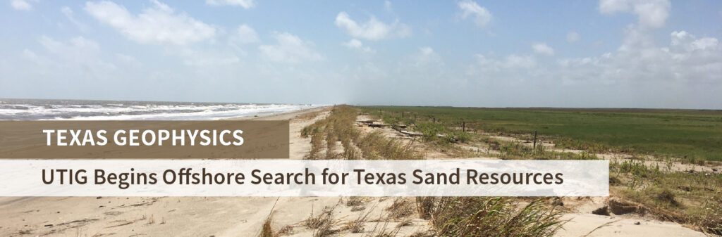 A web banner showing McFaddin beach and text reading "Texas Geophysics: UT Begins Offshore Search for Sand Resources to Protect Texas from Coastal Erosion".