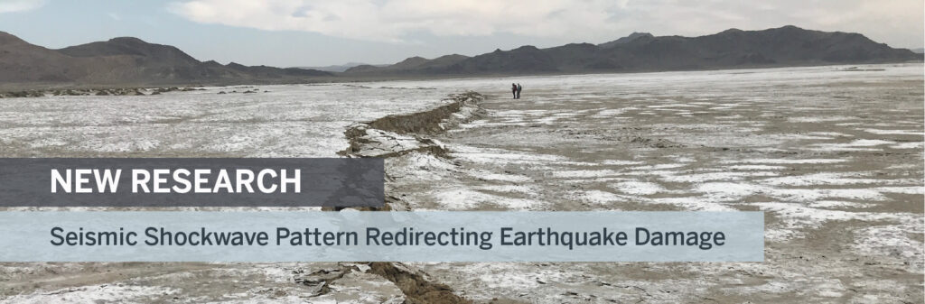 Banner reads NEW RESEARCH: Seismic Shockwave Pattern May Be Redirecting Earthquake Damage