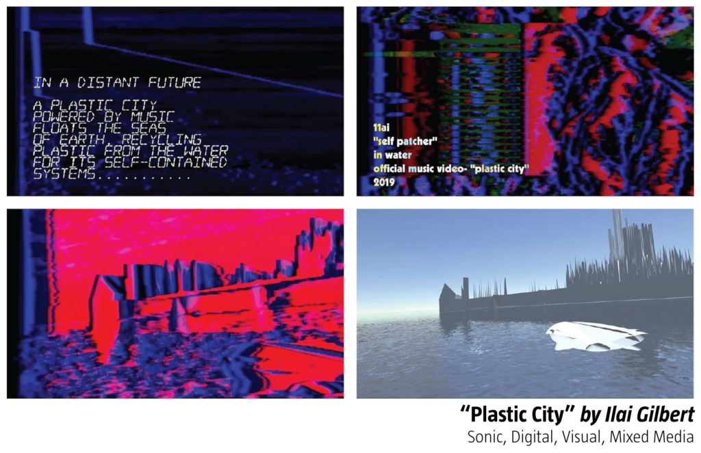 Plastic City, by Ilai Gilbert. Sonic, Digital, Visual, Mixed Media