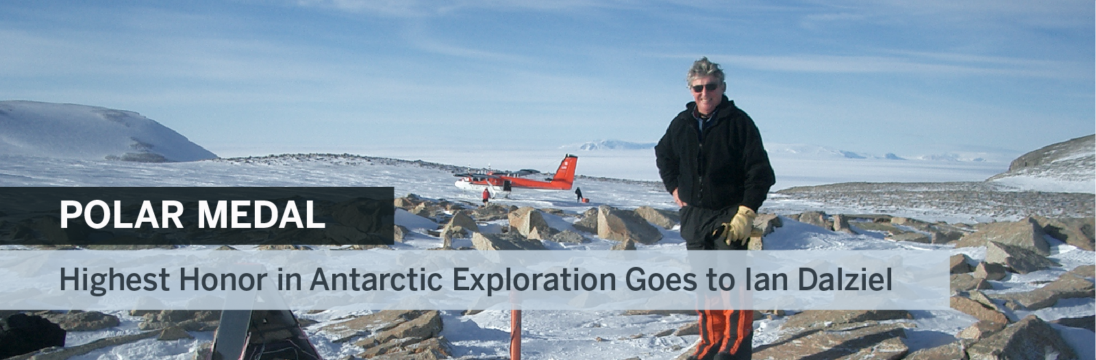 Highest Honor in Antarctic Exploration Goes to Ian Dalziel – banner